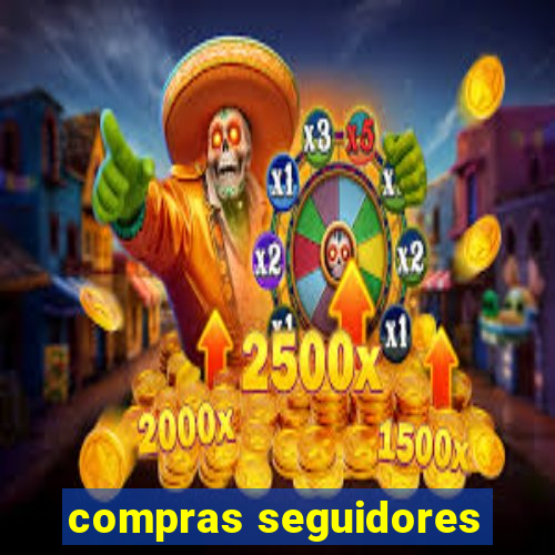 compras seguidores